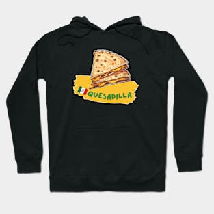 Quesadillas | Traditional Mexican cuisine Hoodie